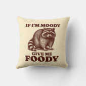 私はもしMoody私の食べ物を飢えたラクーンのグルメ クッション (裏面)