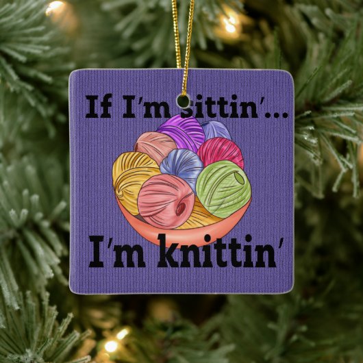 私はもしSittin私はNittinセラミックオーナメント セラミックオーナメント (ツリー)
