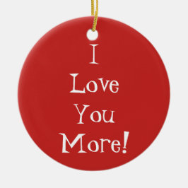 "私はもっと愛します!" オーナメント