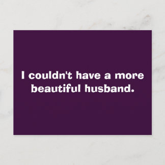 私はもっと美しい夫を持てなかった。 ポストカード