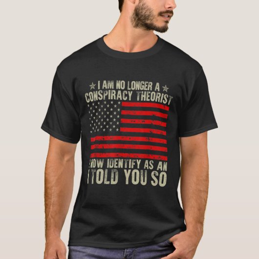 私はもはや陰謀の理論家のアメリカ国旗ではない Tシャツ (正面)