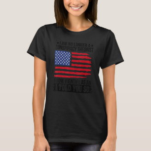 私はもはや陰謀理論家ではない Tシャツ