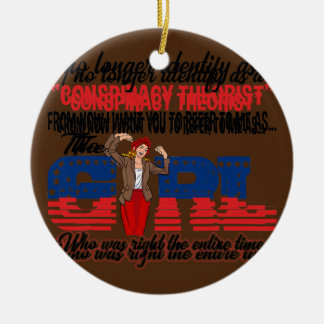 私はもはや陰謀理論家として特定しない セラミックオーナメント