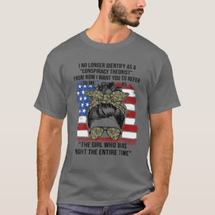 私はもはや陰謀理論家とは言えない Tシャツ