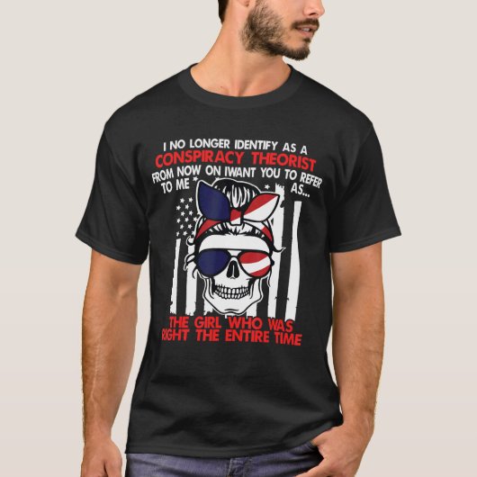 私はもはや~の陰謀理論家とは思えない Tシャツ (正面)