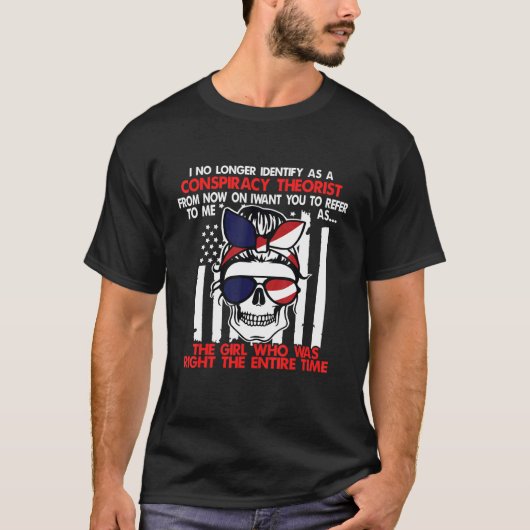 私はもはや~の陰謀理論家とは思えない Tシャツ (正面)