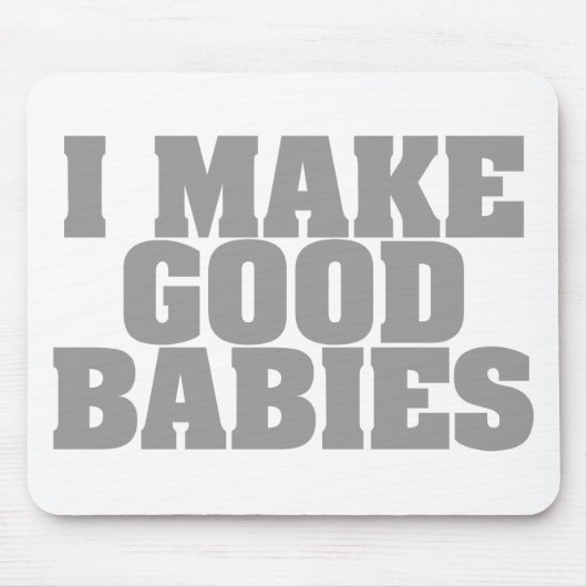 私はよいベビーを作ります マウスパッド (正面)