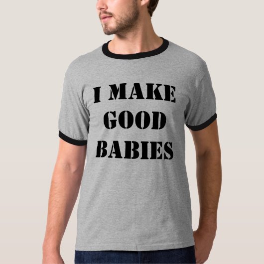 私はよいベビーを作ります Tシャツ (正面)
