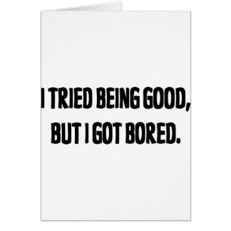 私はよい試みましたが退屈させて得ました