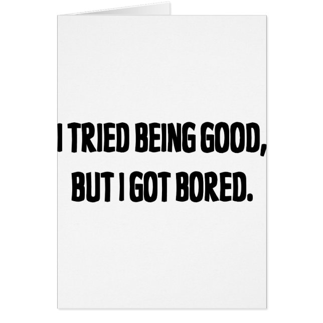 私はよい試みましたが退屈させて得ました (正面)