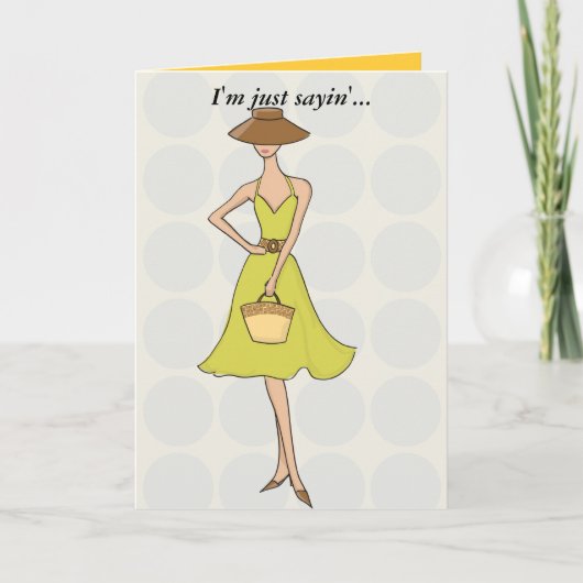 私はよりよいすぐにちょうどsayin'…の感じです! カード (正面)