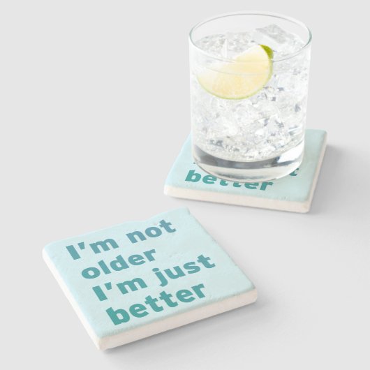 私はより古くないです私ちょうどよりよいです ストーンコースター (横)