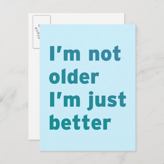 私はより古くないです私ちょうどよりよいです ポストカード (正面/裏面)