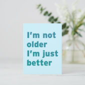 私はより古くないです私ちょうどよりよいです ポストカード (スタンド正面)