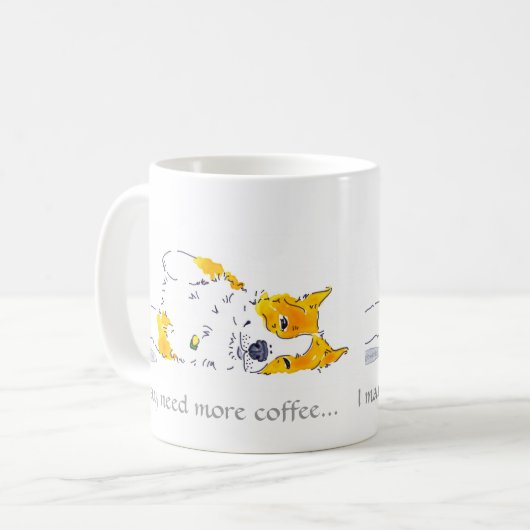 私はより多くのコーヒーコーギーのマグを必要とする場合もあります コーヒーマグカップ (正面左)
