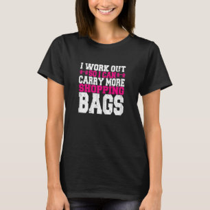 私はより多くの買い物バッグを運作れるように働く女性 Tシャツ