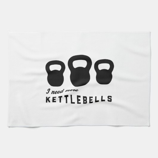 私はより多くのKettlebellsを必要とします キッチンタオル (横)
