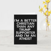 私はより良いクリスチャンのトランプ支持者の無神論者である私 カード (黄色い花)