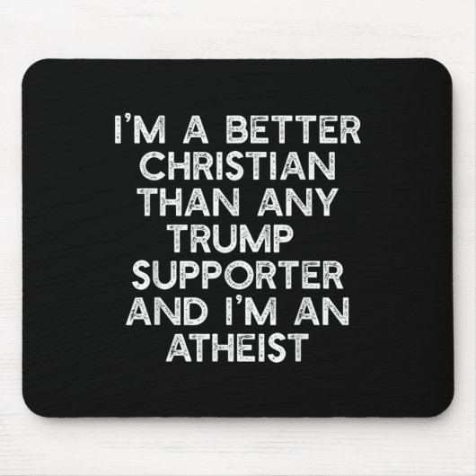 私はより良いクリスチャンのトランプ支持者アサイストMem マウスパッド (正面)