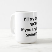 私はより頭が切れるであることを試みればニースであることを試みます コーヒーマグカップ (正面左)