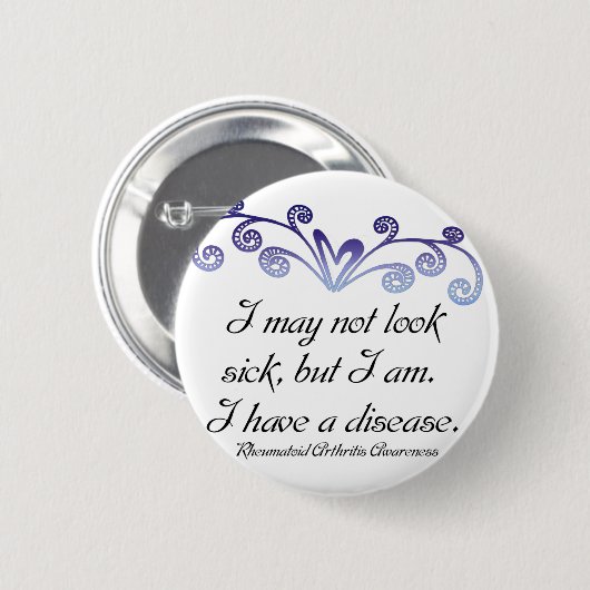 私はわかっている病気の…慢性関節リウマチを見ないかもしれません 缶バッジ (正面&裏面)