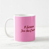 私はアイスクリーム、モルトの飲み物、マグのために叫びます コーヒーマグカップ (左)