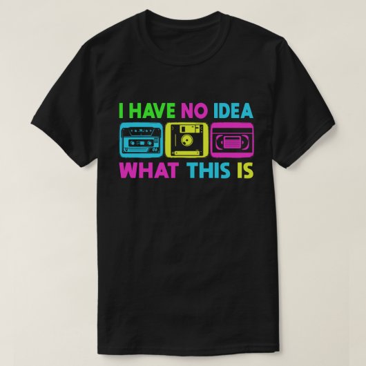 私はアイディアがない男の女の子90s 80s tシャツ (デザイン正面)