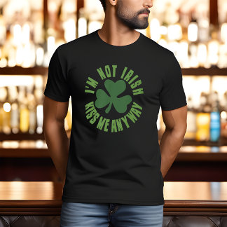 私はアイルランド人じゃないけどとにかくキスしてTシャツ Tシャツ