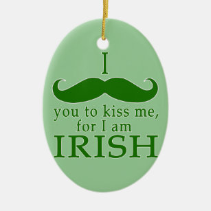 私はアイルランド人だキスに私は口ひげ！ セラミックオーナメント