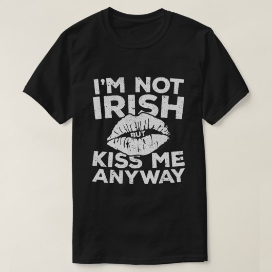 私はアイルランド人ではないが、キス私とにかくセントパトリックの日 Tシャツ (デザイン正面)