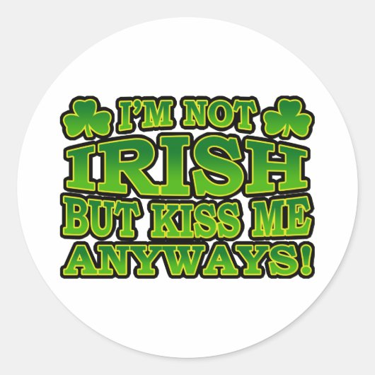 私はアイルランド人ではないが、キス私は任意のステッカー ラウンドシール (正面)