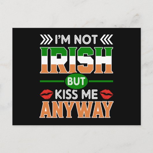私はアイルランド人ではないが、キスMe Anyway St Patrick's Day シーズンポストカード (正面)
