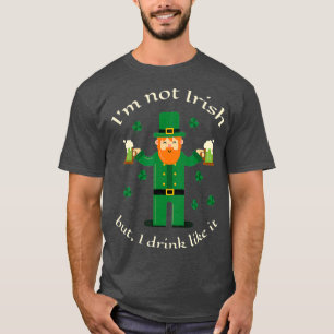 私はアイルランド人ではないが、サンパディーズ・ビールのように飲む Tシャツ