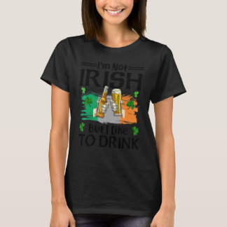私はアイルランド人ではないが、ビールセントパトリックを飲むのが好きだ Tシャツ