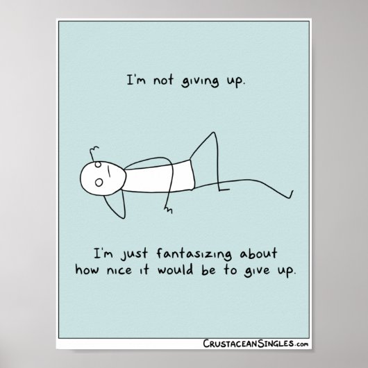 "私はアップ与えしていない"ポスター(ポートレート) ポスター (正面)