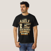 私はアドルフです。私は疲れていても止まりません Tシャツ (正面フル)