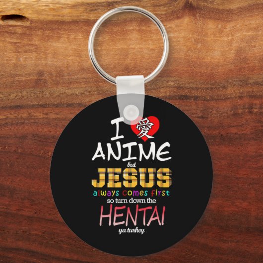 私はアニメが好きだが、イエスは来常に最初のTシャツだ キーホルダー (正面)