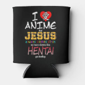 私はアニメが好きだが、イエスは来常に最初のTシャツだ 缶クーラー (正面)