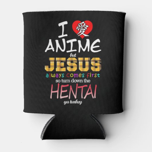 私はアニメが好きだが、イエスは来常に最初のTシャツだ 缶クーラー (正面)