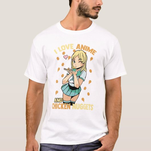 私はアニメとチキンナゲットが大好き – かわいいかわいい- O Tシャツ (正面)