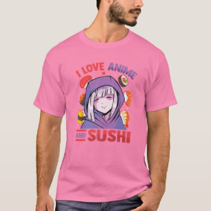 私はアニメと寿司が大好き – オタク・ギルを赤面させるかわいい Tシャツ