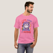 私はアニメと寿司が大好き – オタク・ギルを赤面させるかわいい Tシャツ (正面フル)