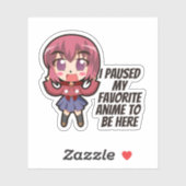 私はアニメをお気に入りのここに来るために中断した シール (シート)