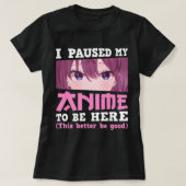 私はアニメを一時停止ここにオタクかわいいアニメGi Tシャツ (デザイン正面)