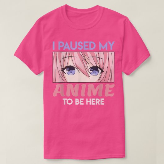 私はアニメを一時停止してここにいるかわいいマンガ  Tシャツ (デザイン正面)