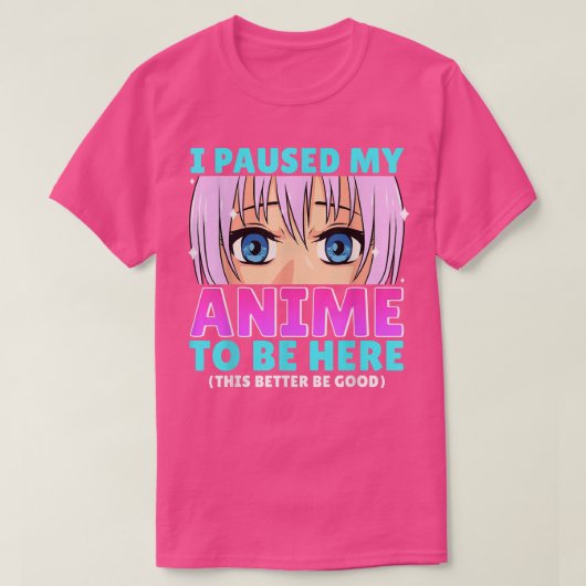 私はアニメを一時停止してここにオタクのアニメマーチ Tシャツ (デザイン正面)