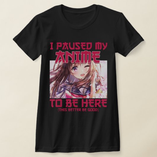 私はアニメを一時停止してここにオタクのアニメ日本のを Tシャツ (レイダウン)
