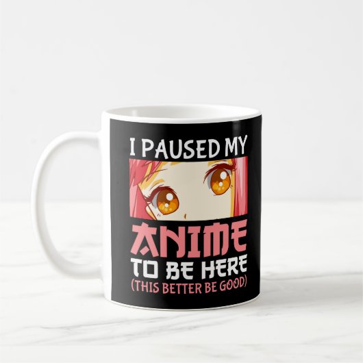 私はアニメを一時停止してここに来た コーヒーマグカップ (左)