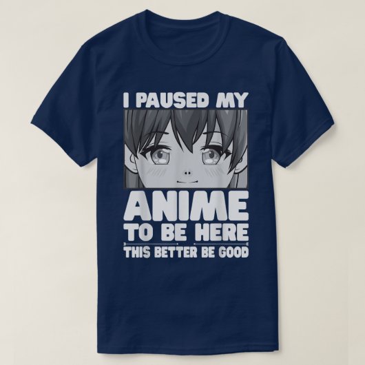 私はアニメを一時停止して女の子日本のに10代のなる Tシャツ (デザイン正面)