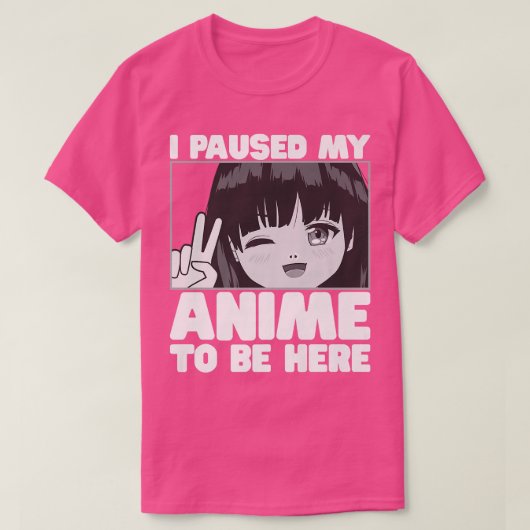 私はアニメを一時停止して女の子日本のに10代のなる Tシャツ (デザイン正面)